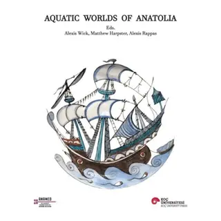 Aquatic Worlds Of Anatolia