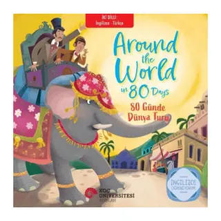 İki Dilli İngilizce-Türkçe Around The World İn 80 Days - 80 Günde Dünya Turu