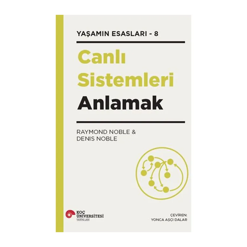 Canlı Sistemleri Anlamak Yaşamın Esasları – 8