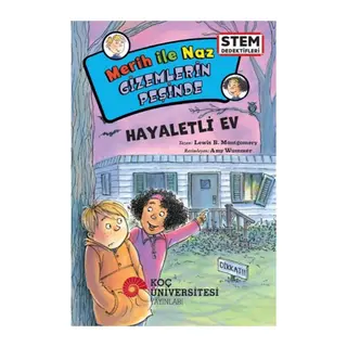 Merih İle Naz Gizemlerin Peşinde – Hayaletli Ev