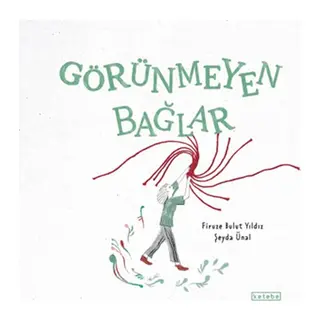 Görünmeyen Bağlar
