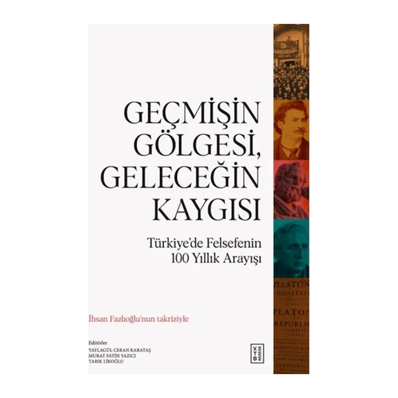 Geçmişin Gölgesi, Geleceğin Kaygısı