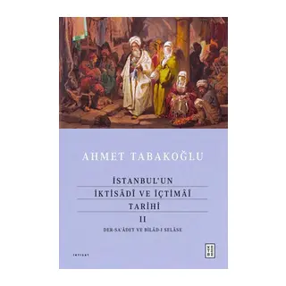 İstanbul'un İktisâdî ve İçtimâî Tarihi - 2