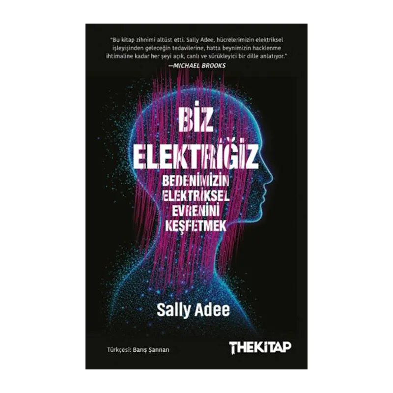 Biz Elektriğiz - Bedenimizin Elektriksel Evrenini Keşfetmek