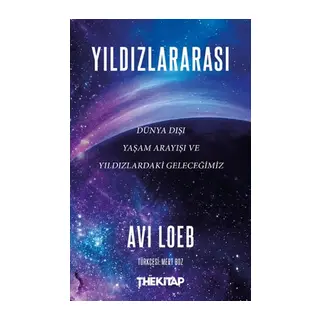 Yıldızlararası Dünya Dışı Yaşam Arayışı ve Yıldızlardaki Geleceğimiz