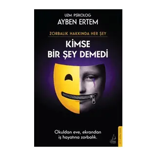 Zorbalık Hakkında Her Şey Kimse Bir Şey Demedi