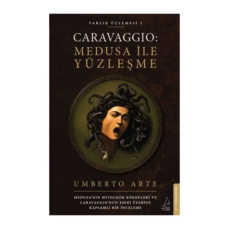 Caravaggio Medusa ile Yüzleşme