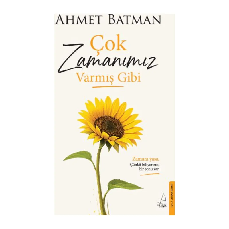 Çok Zamanımız Varmış Gibi