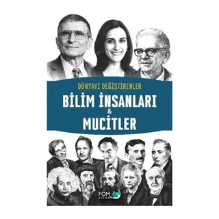 Dünyayı Değiştirenler – Bilim İnsanları & Mucitler