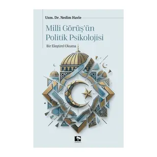 Milli Görüşün Politik Psikolojisi