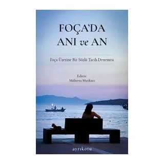 Foça'da Anı ve An