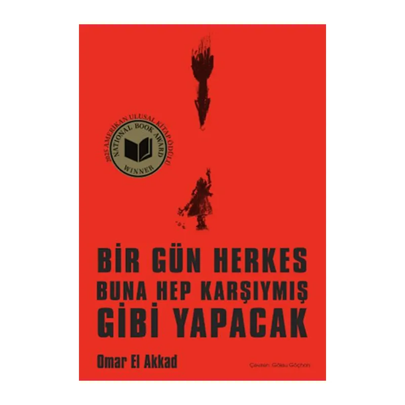 Bir Gün Herkes Buna Hep Karşıymış Gibi Yapacak