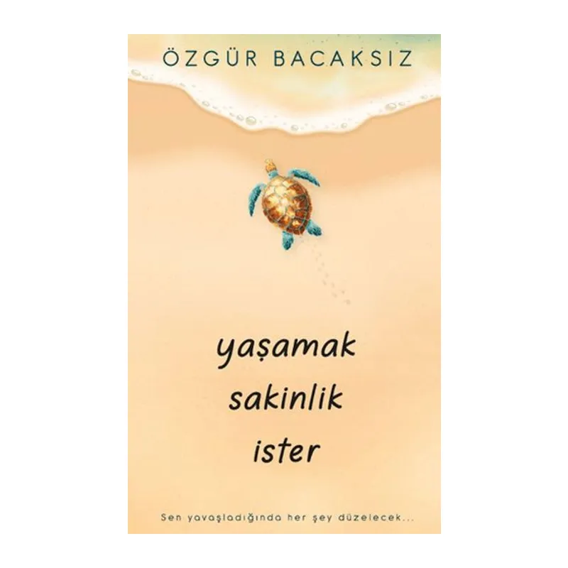 Yaşamak Sakinlik İster