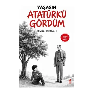 Yaşasın Atatürk’ü Gördüm