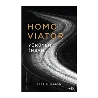 Homo Viator –Yürüyen İnsan
