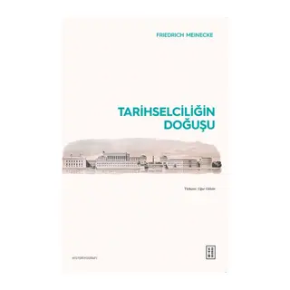Tarihselciliğin Doğuşu