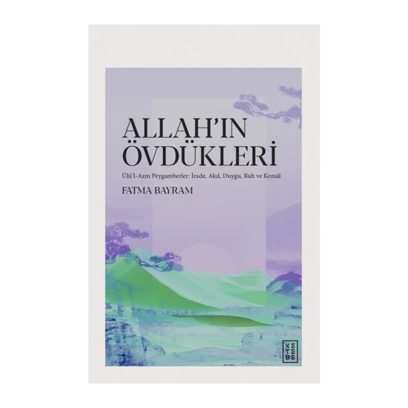 Allah’ın Övdükleri
