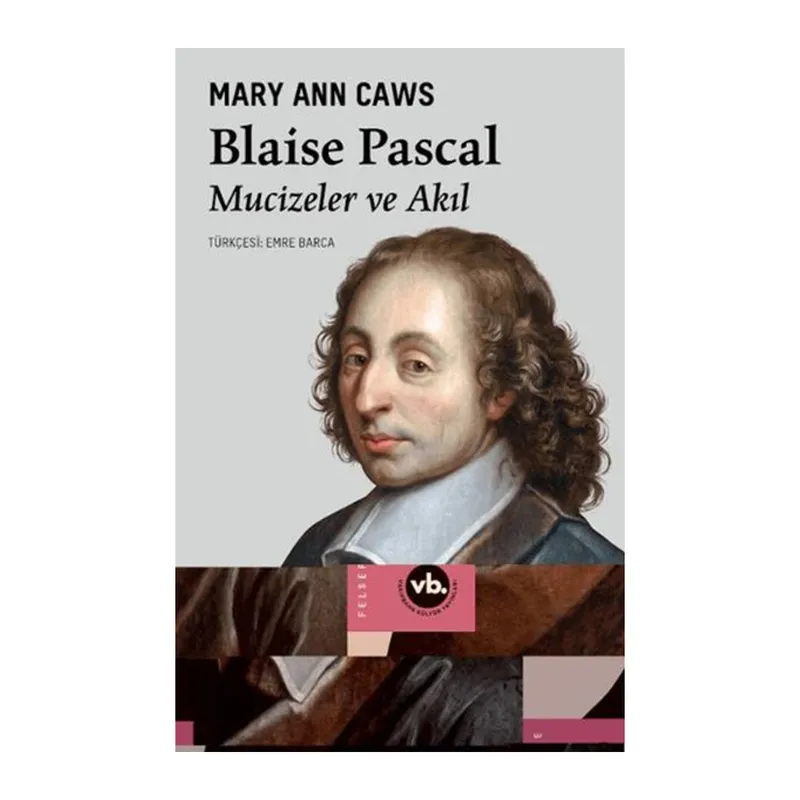 Blaise Pascal Mucizeler ve Akıl