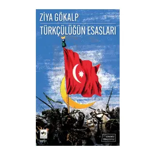 Türkçülüğün Esasları – Günümüz Türkçesiyle