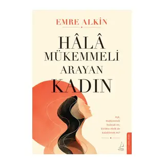 Hâlâ Mükemmeli Arayan Kadın