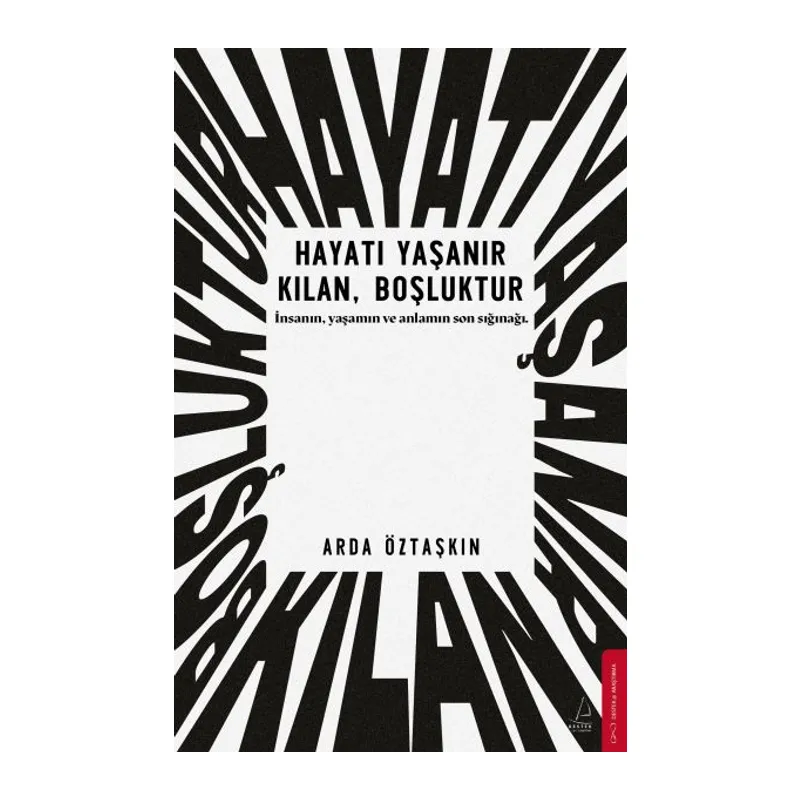 Hayatı Yaşanır Kılan Boşluktur