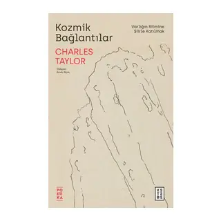 Kozmik Bağlantılar Varlığın Ritmine Şiirle Katılmak