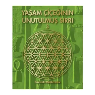 Yaşam Çiçeğinin Unutulmuş Sırrı 3