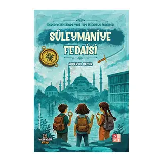 Medeniyetin İzinde Yedi Tepe İstanbul Fedaileri – Süleymaniye Fedaisi