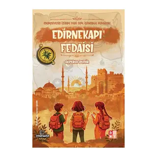Medeniyetin İzinde Yedi Tepe İstanbul Fedaileri – Edirnekapı Fedaisi
