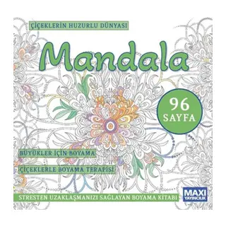 Çiçeklerin Huzurlu Dünyası Mandala