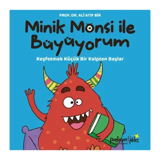 Minik Monsi ile Büyüyorum Keşfetmek Küçük Bir Kalpten Başlar