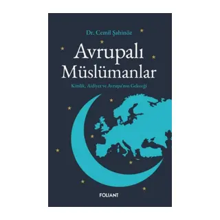 Avrupalı Müslümanlar Kimlik, Aidiyet ve Avrupa’nın Geleceği
