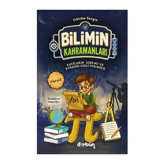 Bilimin Kahramanları - Sayıların Gizemi ve Evrenin Gizli Formülleri