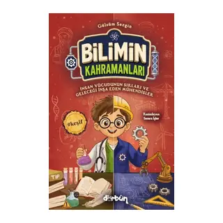 Bilimin Kahramanları - İnsan Vücudunun Sırları ve Geleceği İnşa Eden Mühendisler
