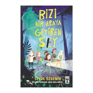 Bizi Bir Araya Getiren Şey