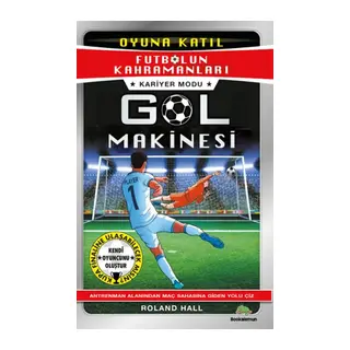 Futbolun Kahramanları – Kariyer Modu Gol Makinesi
