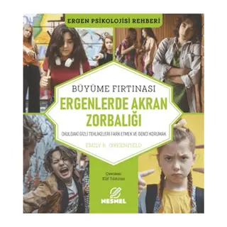 Ergenlerde Akran Zorbalığı Okuldaki Gizli Tehlikeleri Fark Etmek ve Genci Korumak