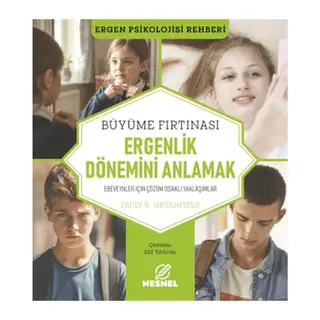 Ergenlik Dönemini Anlamak Ebeveynler için Çözüm Odaklı Yaklaşımlar