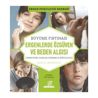 Ergenlerde Özgüven ve Beden Algısı Kendini Sevmek, Kusurlarla Barışmak ve Değerlilik Hissi