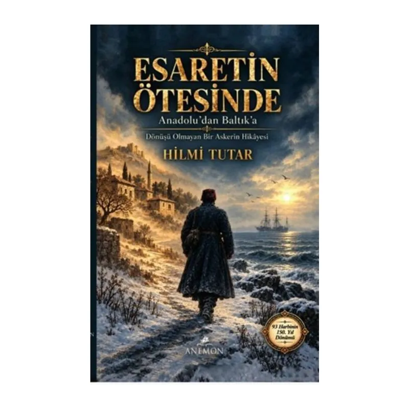 Esaretin Ötesinde - Anadolu'dan Baltık'a