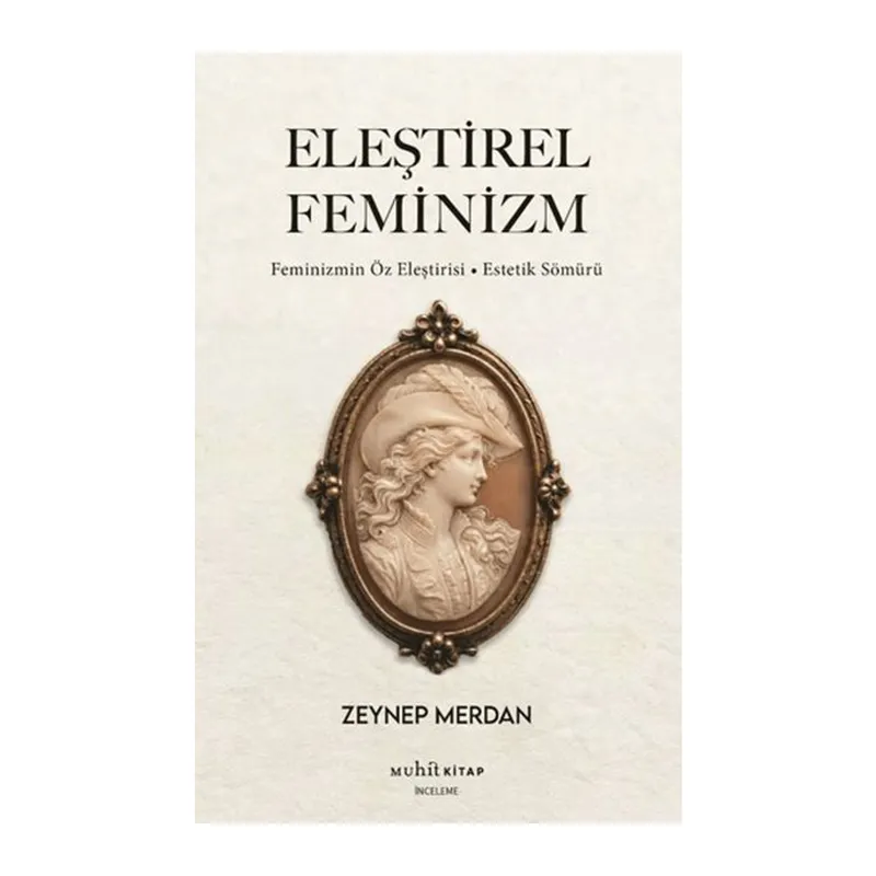 leştirel Feminizm Feminizmin Öz Eleştirisi – Estetik Sömürü