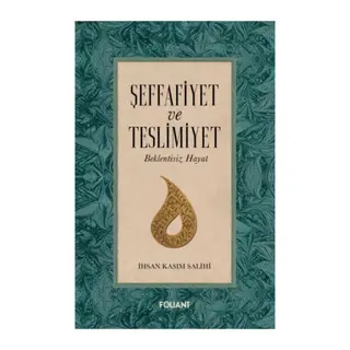 Şeffafiyet ve Teslimiyet