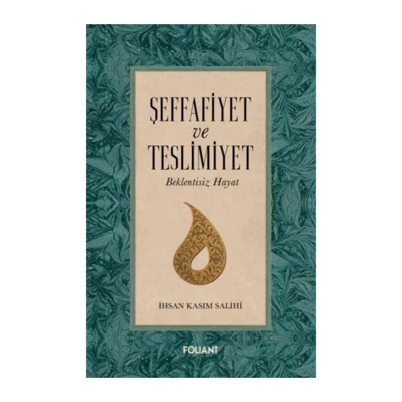 Şeffafiyet ve Teslimiyet