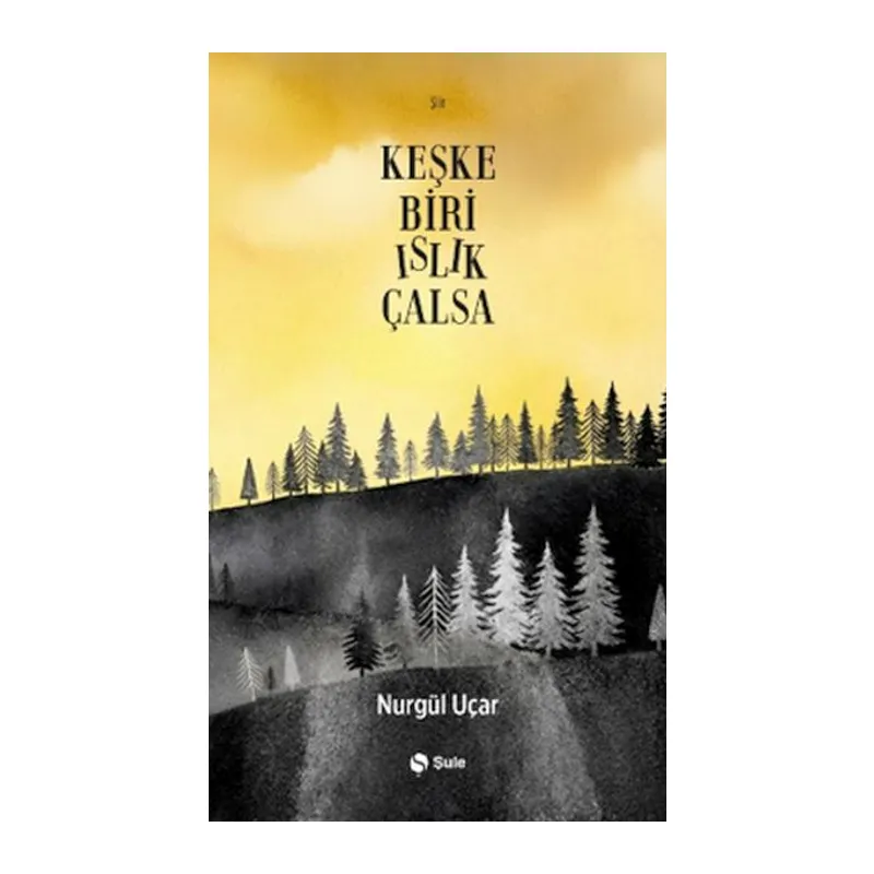 Keşke Biri Islık Çalsa