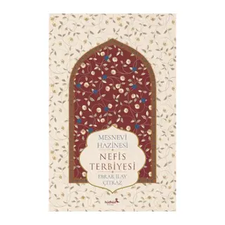 Mesnevî Hazinesi – Nefis Terbiyesi