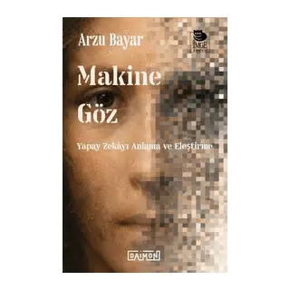 Makine Göz Yapay Zekayı Anlama ve Eleştirme