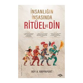 İnsanlığın İnşasında Ritüel ve Din