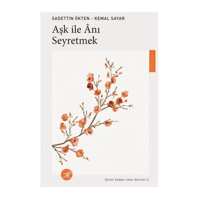 Aşk ile Anı Seyretmek