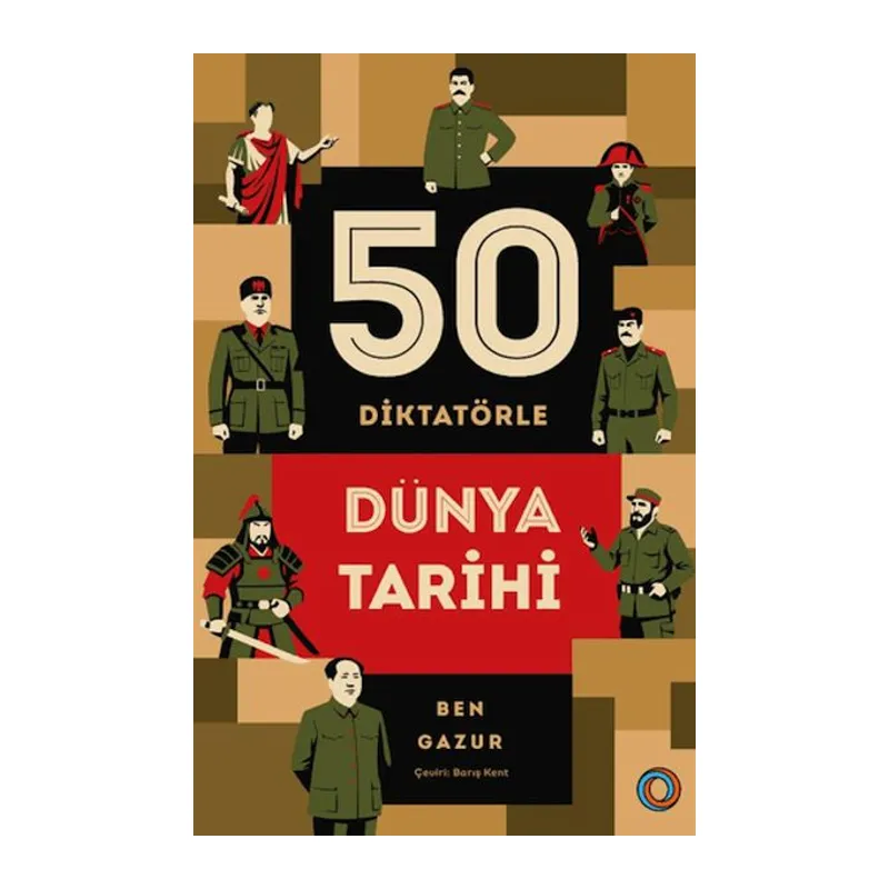 50 Diktatörle Dünya Tarihi