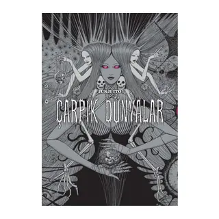 Junji Ito’nun Sanatı Çarpık Dünyalar